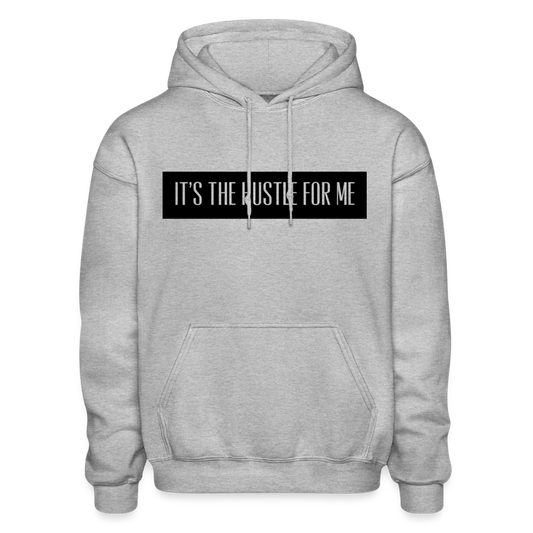 It’s The Hustle For Me - Hoodie - heather gray